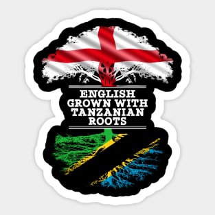 English Grown With Tanzanian Roots - Gift for Tanzanian With Roots From Tanzania Sticker